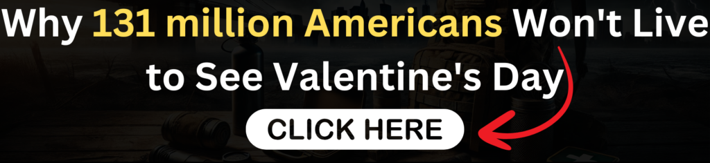 Survival gear background with the text 'Why 131 million Americans Won't Live to See Valentine's Day' and a clickable button.