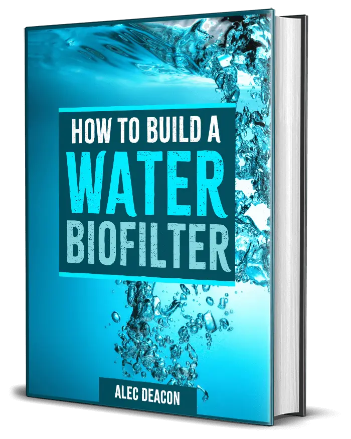 How to Build a Water Biofilter bonus book by Alec Deacon for clean, safe drinking water in emergencies.