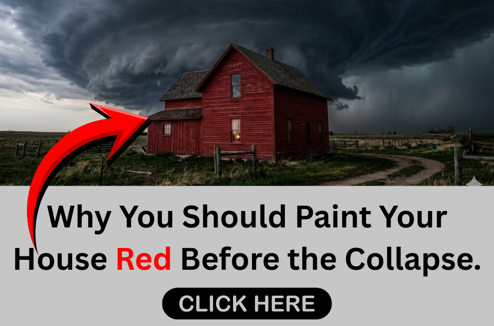 A survivalist marketing graphic featuring a dramatic photograph of a rustic barn red farmhouse under a massive supercell storm cloud. A large red arrow points explicitly to the house. The text below, against a light gray background, reads 'Why You Should Paint Your House Red Before the Collapse.' with 'Red' highlighted in a brighter font. Below the main text is a black oval button that says 'CLICK HERE'.